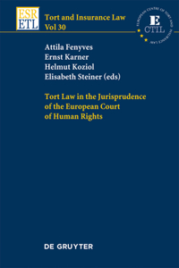 Tort Law in the Jurisprudence of the European Court of Human Rights