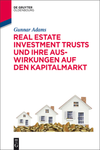 Real Estate Investment Trusts Und Ihre Auswirkungen Auf Den Kapitalmarkt