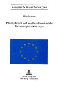 Pflichtteilsrecht und Gesellschaftsvertragliche Fortsetzungsvereinbarungen