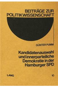 Kandidatenauswahl Und Innerparteiliche Demokratie in Der Hamburger SPD
