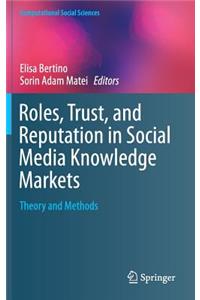 Roles, Trust, and Reputation in Social Media Knowledge Markets