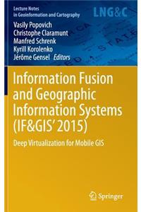 Information Fusion and Geographic Information Systems (If&gis' 2015)