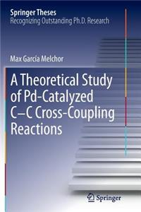 Theoretical Study of Pd-Catalyzed C-C Cross-Coupling Reactions