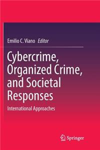 Cybercrime, Organized Crime, and Societal Responses