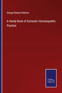 Handy Book of Domestic Homoeopathic Practice