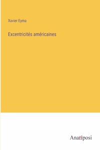 Excentricités américaines