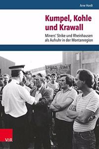 Kumpel, Kohle Und Krawall