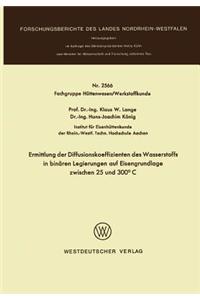 Ermittlung der Diffusionskoeffizienten des Wasserstoffs in binären Legierungen auf Eisengrundlage zwischen 25 und 300°C