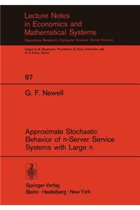 Approximate Stochastic Behavior of N-Server Service Systems with Large N