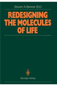 Redesigning the Molecules of Life