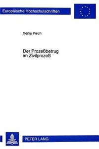 Der Prozeßbetrug im Zivilprozeß