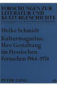 Kulturmagazine. Ihre Gestaltung Im Hessischen Fernsehen 1964-1974