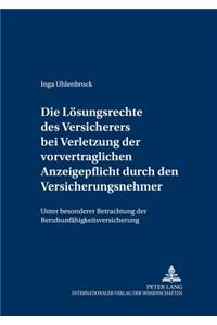Die Loesungsrechte Des Versicherers Bei Verletzung Der Vorvertraglichen Anzeigepflicht Durch Den Versicherungsnehmer