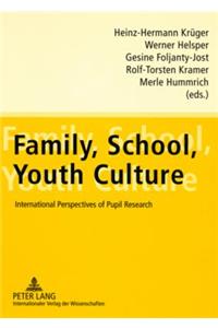 Family, School, Youth Culture