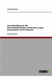 Sexualerziehung in Der Neuro-Rehabilitation Am Beispiel Junger Erwachsener Mit Hirntrauma