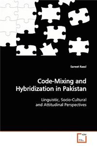 Code-Mixing and Hybridization in Pakistan
