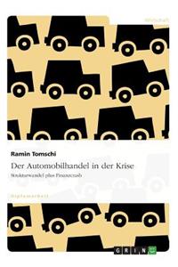 Der Automobilhandel in Der Krise