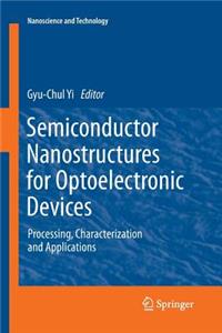 Semiconductor Nanostructures for Optoelectronic Devices