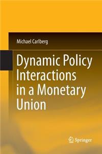 Dynamic Policy Interactions in a Monetary Union