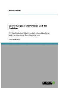 Vorstellungen vom Paradies und der Dschihad
