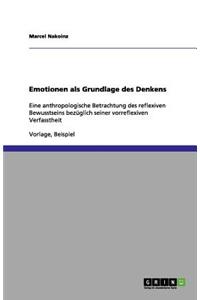 Emotionen als Grundlage des Denkens