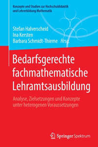 Bedarfsgerechte Fachmathematische Lehramtsausbildung