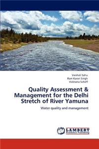Quality Assessment & Management for the Delhi Stretch of River Yamuna