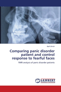 Comparing panic disorder patient and control response to fearful faces