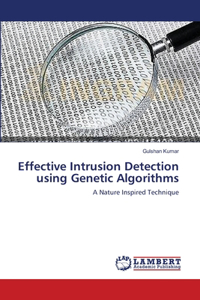 Effective Intrusion Detection using Genetic Algorithms
