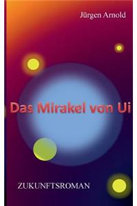 Das Mirakel von Ui