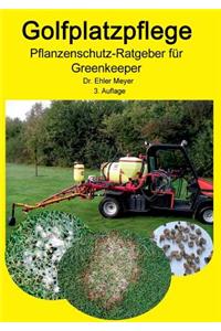 Golfplatzpflege - Pflanzenschutz-Ratgeber für Greenkeeper