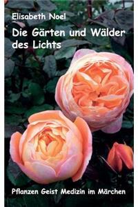 Die Gärten und Wälder des Lichts