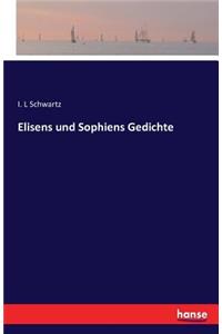 Elisens und Sophiens Gedichte