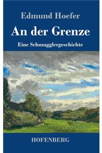 An der Grenze