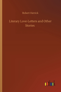 Literary Love-Letters and Other Stories