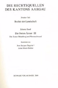 Rechtsquellen Des Kanton Aargau / Rechte Der Landschaft, Band 10