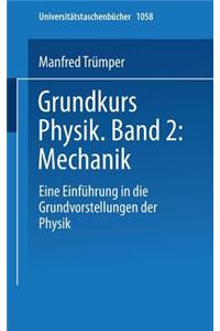 Grundkurs Physik Band 2: Mechanik