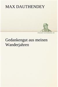 Gedankengut Aus Meinen Wanderjahren