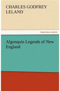 Algonquin Legends of New England