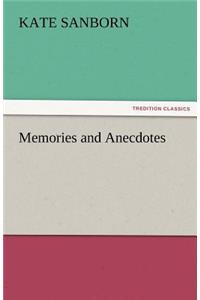 Memories and Anecdotes