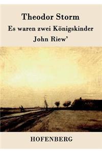 Es waren zwei Königskinder / John Riew'
