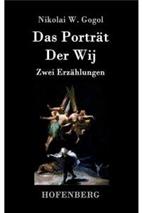 Das Porträt / Der Wij