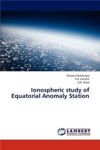 Ionospheric Study of Equatorial Anomaly Station