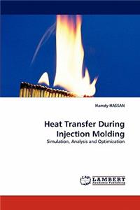 Heat Transfer During Injection Molding