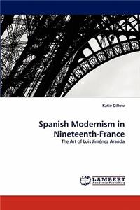 Spanish Modernism in Nineteenth-France