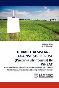 DURABLE RESISTANCE AGAINST STRIPE RUST (Puccinia striiformis) IN WHEAT