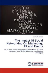 The Impact Of Social Networking On Marketing, PR and Events