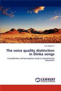 Voice Quality Distinction in Dinka Songs