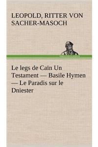 Le legs de Caïn Un Testament - Basile Hymen - Le Paradis sur le Dniester