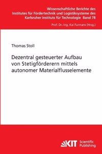 Dezentral gesteuerter Aufbau von Stetigförderern mittels autonomer Materialflusselemente